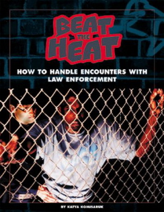 BOOK: Beat the Heat: How to Handle Encounters with Law Enforcement